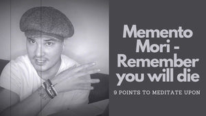 9 points to meditate upon death