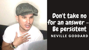 Be importunate - Neville Goddard