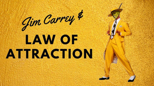 Jim Carrey and the law of attraction