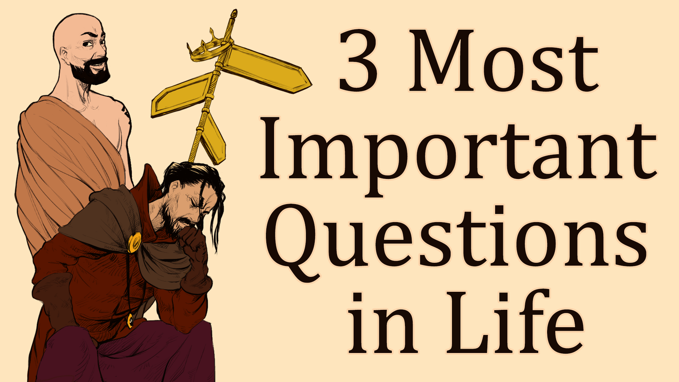 The 3 Most Important Questions to Ask Yourself | Inspirational tale of the week