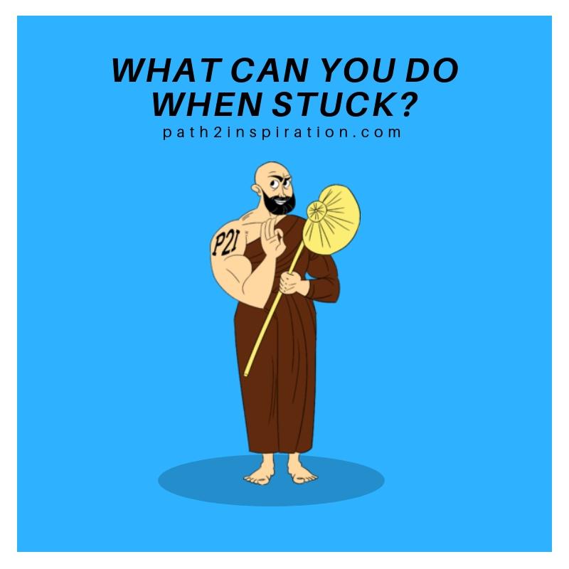 What can you do when stuck?