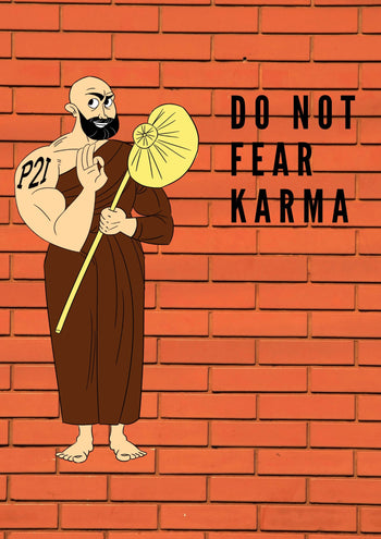 Do not fear karma, use it to your advantage (what karma is not)