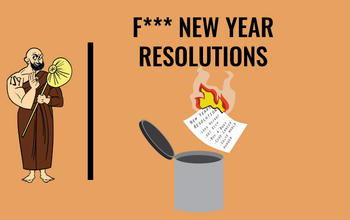 F*** NEW YEAR RESOLUTIONS