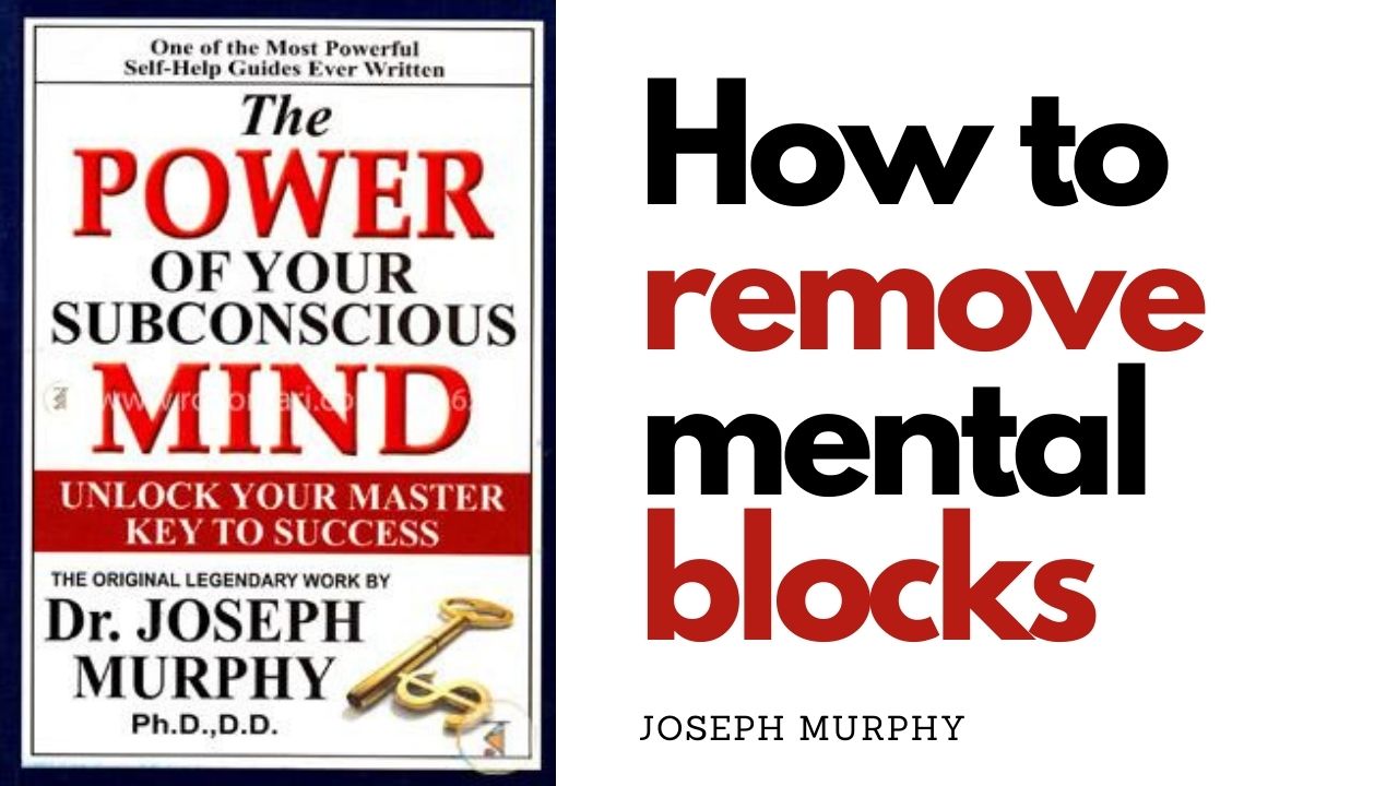 How to remove mental blocks