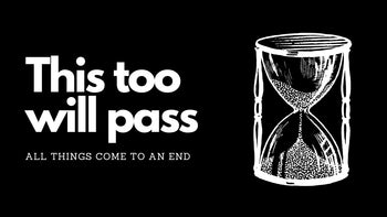 This too shall pass - Best mantra for life