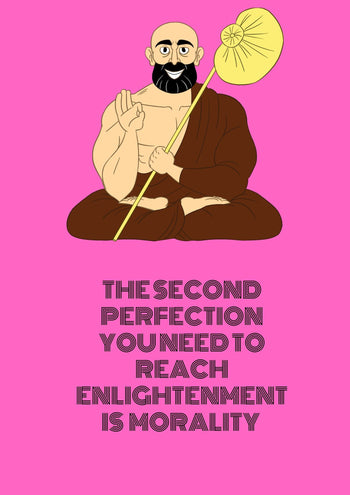 The second perfection to reach enlightenment is morality